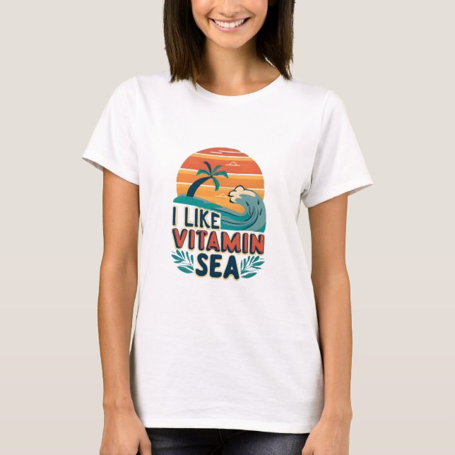 Ich mag Vitamin Meer , Sea Vibes , entspannenden S T-Shirt (Vorderseite)