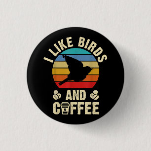 Ich mag Vögel & Kaffee Funny Vintag Birds Thema än Button