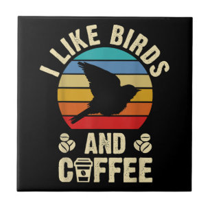Ich mag Vögel & Kaffee Funny Vintag Birds Thema än Fliese