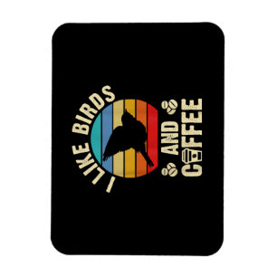 Ich mag Vögel & Kaffee Funny Vintag Birds Thema än Magnet