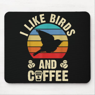 Ich mag Vögel & Kaffee Funny Vintag Birds Thema än Mousepad