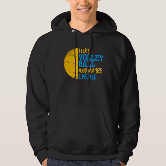 Ich mag Volleyball und vielleicht 3 Leute Hoodie (Vorderseite)