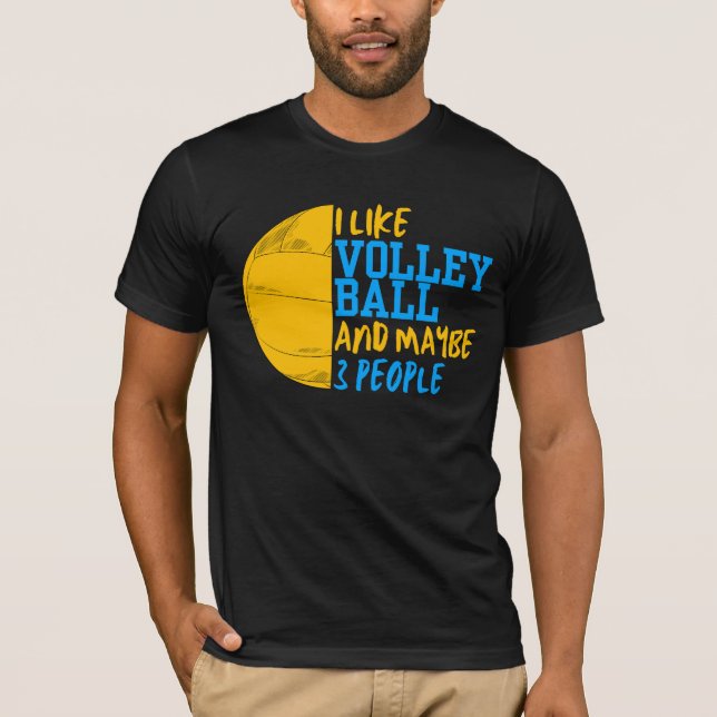 Ich mag Volleyball und vielleicht 3 Leute T-Shirt (Vorderseite)