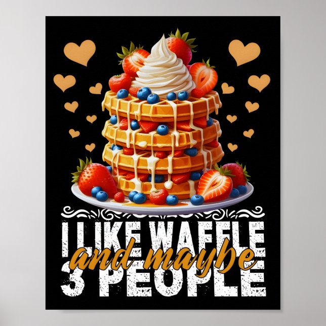 Ich mag Waffeln und kann 3 Personen Poster (Vorne)