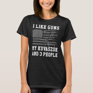 Ich mag Waffen mein Kuvaszok und 3 Personen T-Shirt