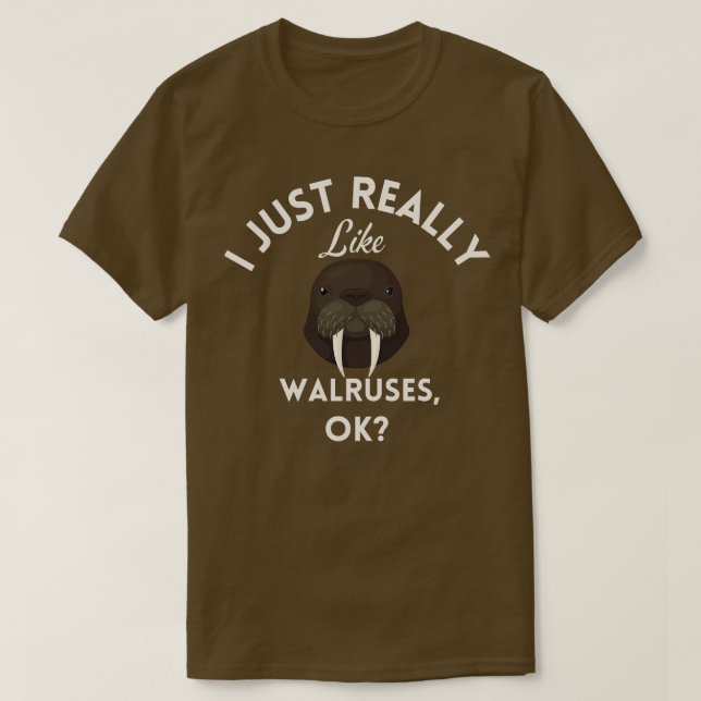 Ich mag Walruses Ok T-Shirt (Design vorne)