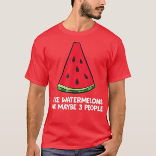 Ich mag Wassermelonen und vielleicht 3 Leute Somme T-Shirt