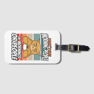 Ich mag weder Morgenmenschen noch Morgenmensch ode Gepäckanhänger