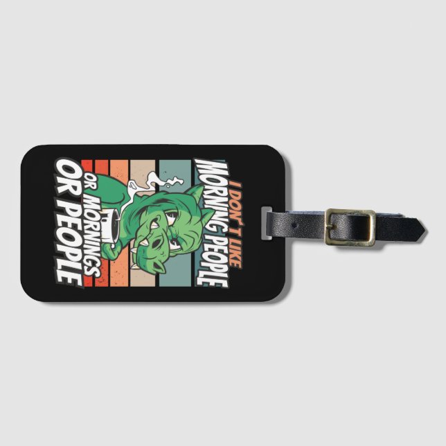 Ich mag weder Morgenmenschen noch Morgenmensch ode Gepäckanhänger (Vorderseite (Horizontal))