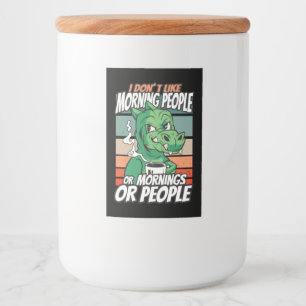 Ich mag weder Morgenmenschen noch Morgenmensch ode Lebensmitteletikett