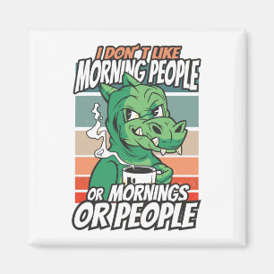 Ich mag weder Morgenmenschen noch Morgenmensch ode Magnet