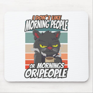 Ich mag weder Morgenmenschen noch Morgenmensch ode Mousepad