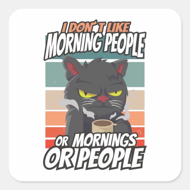 Ich mag weder Morgenmenschen noch Morgenmensch ode Quadratischer Aufkleber (Vorderseite)