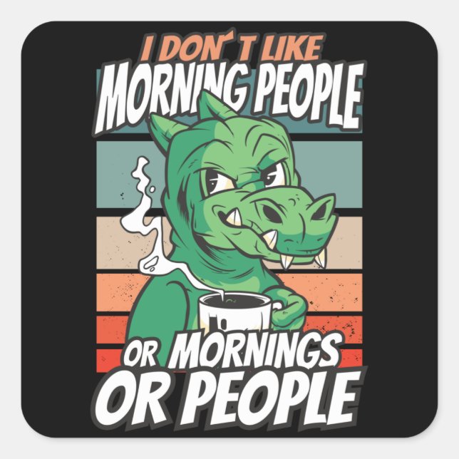 Ich mag weder Morgenmenschen noch Morgenmensch ode Quadratischer Aufkleber (Vorderseite)