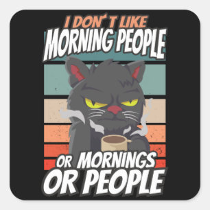 Ich mag weder Morgenmenschen noch Morgenmensch ode Quadratischer Aufkleber
