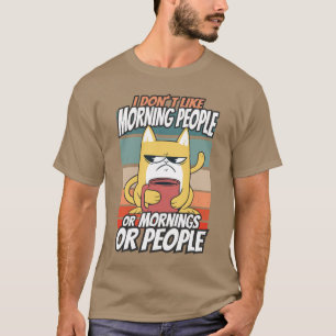 Ich mag weder Morgenmenschen noch Morgenmensch ode T-Shirt