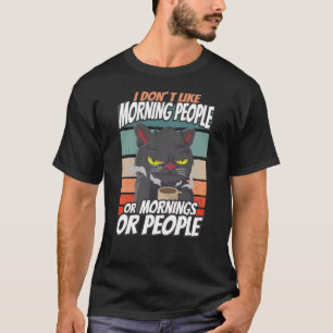 Ich mag weder Morgenmenschen noch Morgenmensch ode T-Shirt