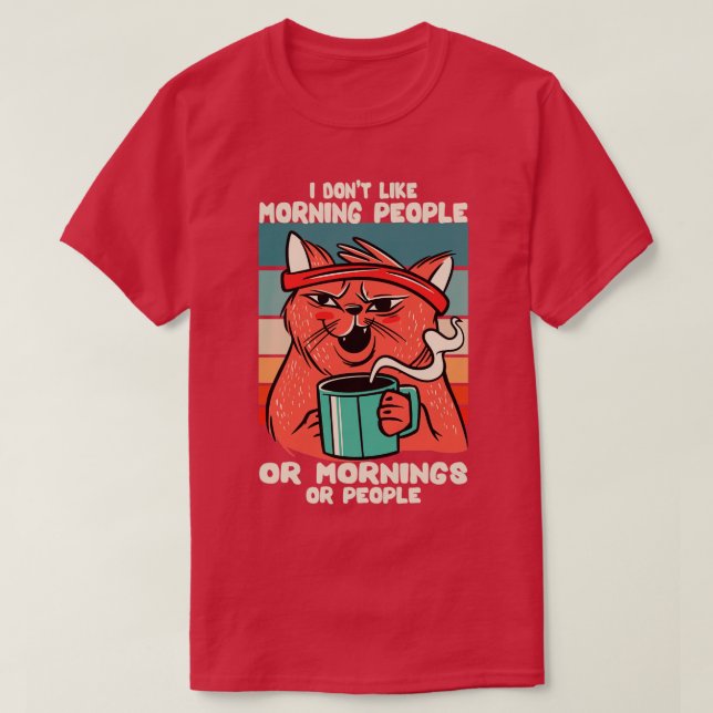 Ich mag weder Morgenmenschen noch Morgens oder Men T-Shirt (Design vorne)