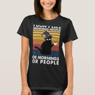 Ich mag weder Morgenmenschen noch Morgenstunden od T-Shirt