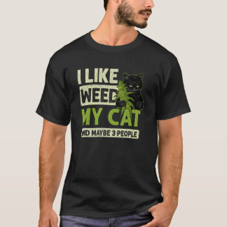 Ich mag Weed, meine Katze und vielleicht 3 Leute L T-Shirt
