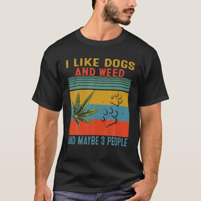 Ich mag Weh mein Hund und vielleicht 3 Leute T-Shirt (Vorderseite)