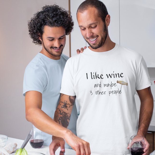 Ich mag Wein und vielleicht 3 andere Leute Spaß T-Shirt (Von Creator hochgeladen)