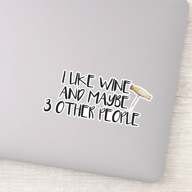 Ich mag Wein vielleicht 3 andere Leute Tumbler Aufkleber (Detail)