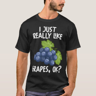 Ich mag Weintrauben sehr gut. T-Shirt
