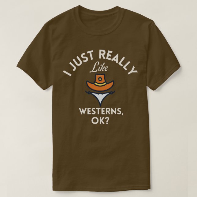 Ich mag Western einfach nur. T-Shirt (Design vorne)