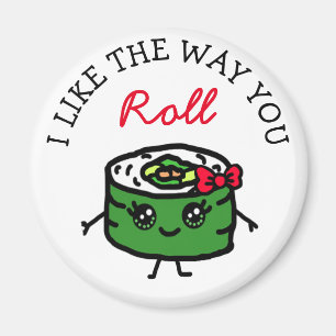 Ich mag, wie Sie Roll Sushi Funny Food Puff Magnet