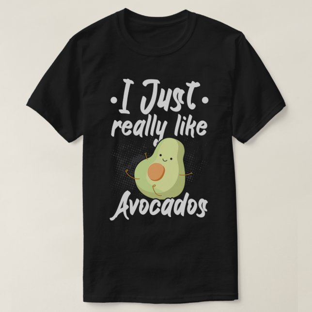 Ich mag wirklich Avocados Guac Guacamole Keto T-Shirt (Design vorne)