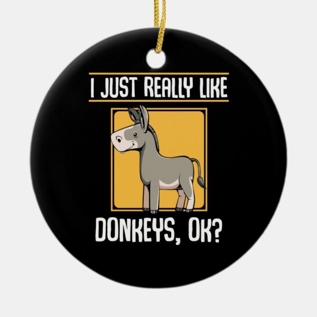 Ich mag wirklich Donkeys Keramik Ornament (Vorne)