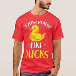 Ich mag wirklich Ducks Ducky Bath Toy Niedlich Rub T-Shirt