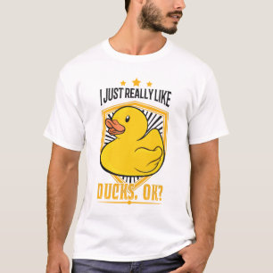 Ich mag wirklich Ducks ok? Geschenk für Gummiente T-Shirt