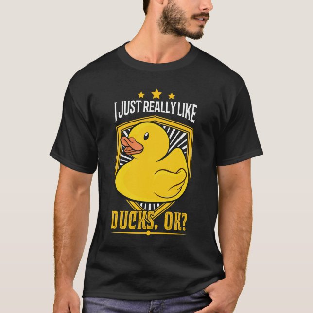 Ich mag wirklich Ducks ok? Geschenk für Gummiente T-Shirt (Vorderseite)