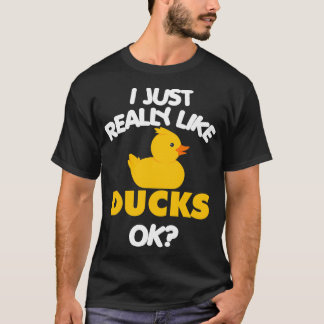 Ich mag wirklich Enten Ok Funny Duck Lover Geschen T-Shirt