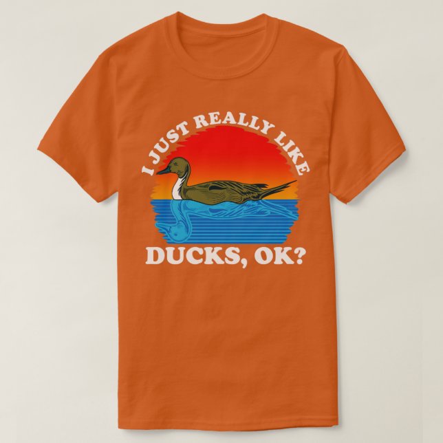Ich mag wirklich Enten ok T-Shirt (Design vorne)