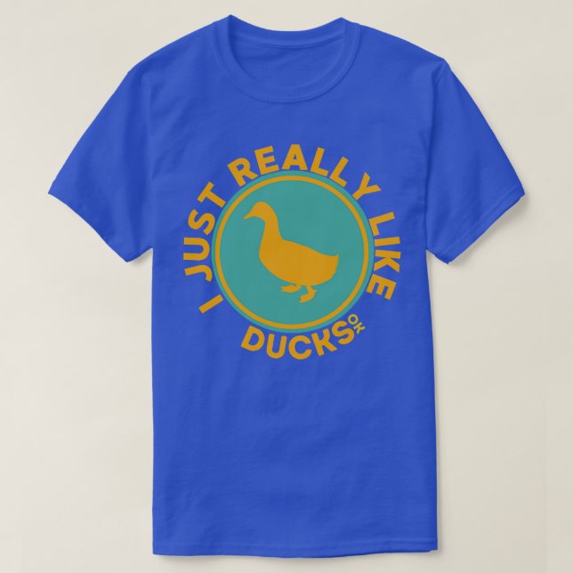 Ich mag wirklich Enten. T-Shirt (Design vorne)