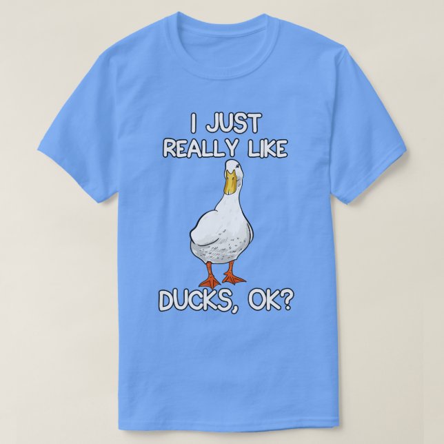 Ich mag wirklich Enten T-Shirt (Design vorne)