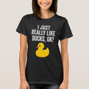 Ich mag wirklich Enten wie Niedliche Gummiente T-Shirt