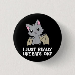 Ich mag wirklich Fledermäuse, okay, lustiger Bat L Button