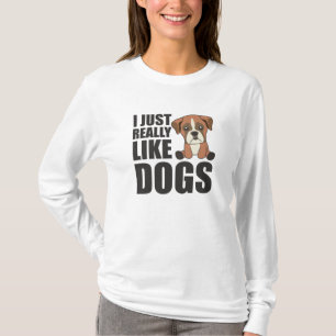 Ich mag wirklich Hunde Niedlich Boxer Dog Brown T-Shirt