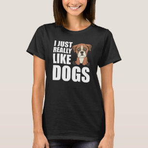 Ich mag wirklich Hunde Niedlich Boxer Dog Brown T-Shirt