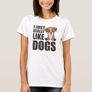 Ich mag wirklich Hunde Niedlich Boxer Dog Brown T-Shirt