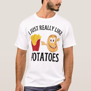 Ich mag wirklich Kartoffeln T-Shirt