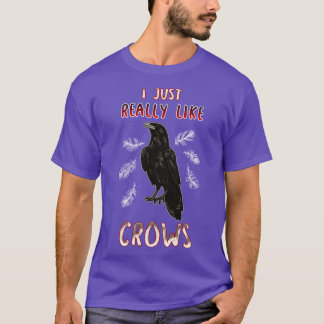 Ich mag wirklich Krähen T-Shirt