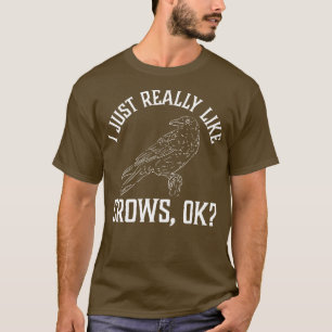 Ich mag wirklich Krähen T-Shirt