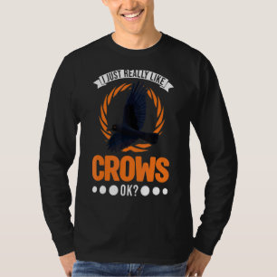 Ich mag wirklich Krähen T-Shirt