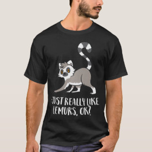 Ich mag wirklich Lemurs Ok Funny Lemur Lover Gif T-Shirt