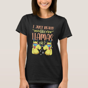 Ich mag wirklich Llamas Ok Animal Niedlich Llama s T-Shirt